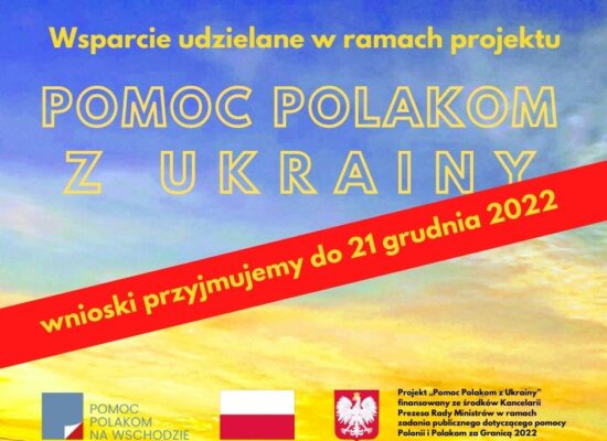 „Pomoc Polakom z Ukrainy”. Wnioski przyjmujemy do 21 XII 2022