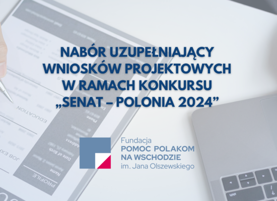 Nabór uzupełniający wniosków o dofinansowanie w ramach konkursu „SENAT POLONIA – 2024”