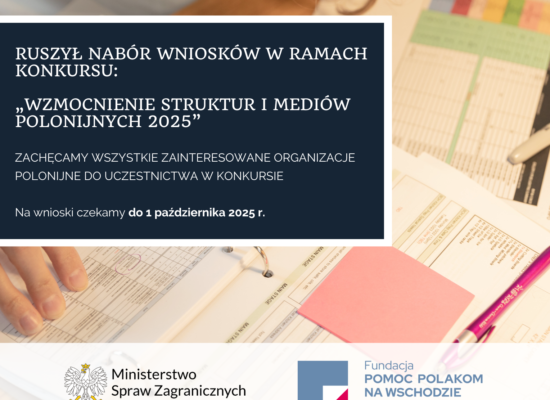 Rozpoczął się nabór wniosków w konkursie „Wzmocnienie struktur i mediów polonijnych 2025”
