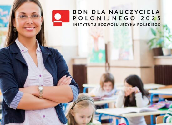 Bon dla nauczyciela polonijnego 2025 Instytutu Rozwoju Języka Polskiego – zakończenie weryfikacji zgłoszeń