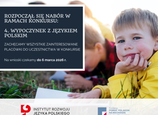Ogłoszenie o naborze wniosków: Konkurs „Wypoczynek z językiem polskim”