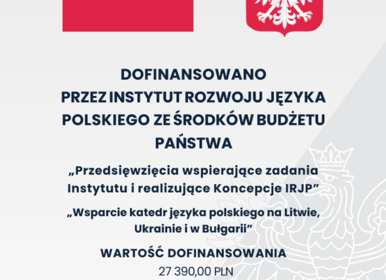 Realizacja projektu „Wsparcie katedr języka polskiego” na Litwie, Ukrainie i w Bułgarii