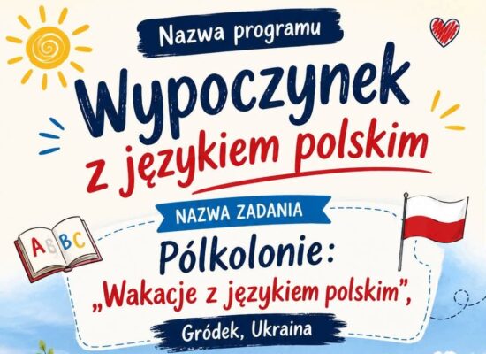 Wakacje z językiem polskim – nauka, integracja i wspólna zabawa w Gródku Jagiellońskim