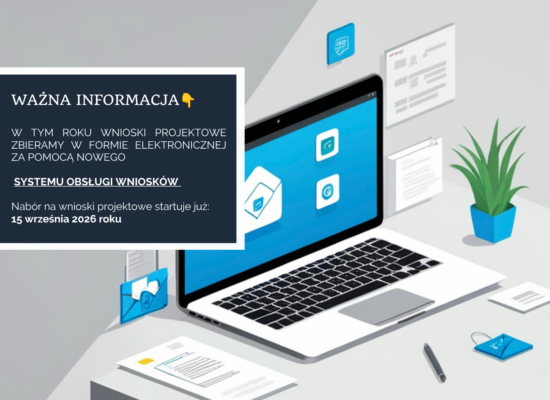 Ważna informacja dla wnioskodawców – nabór wniosków projektowych
