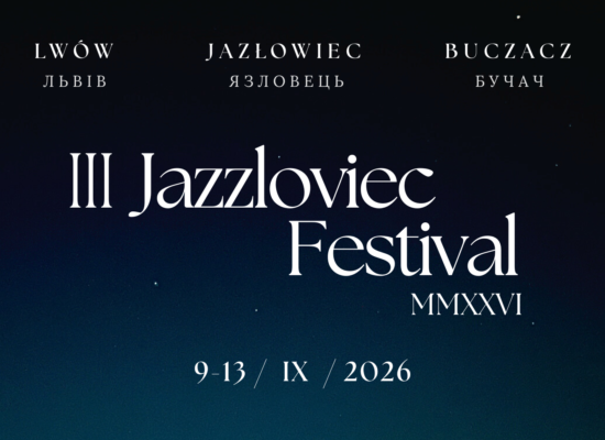 Trzecia edycja Jazzloviec Festival. Koncert Inauguracyjny we Lwowie rozpocznie międzynarodowy cykl wydarzeń