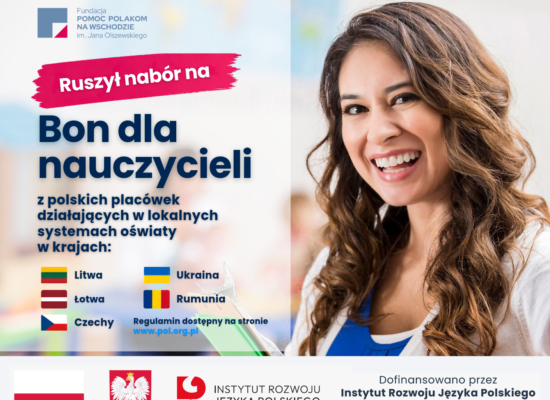 Bon dla nauczycieli z polskich placówek funkcjonujących w lokalnych systemach oświaty na Litwie, Łotwie, w Czechach, Ukrainie i Rumunii